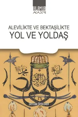 Alevilik ve Bektaşilikte Yol ve Yoldaş