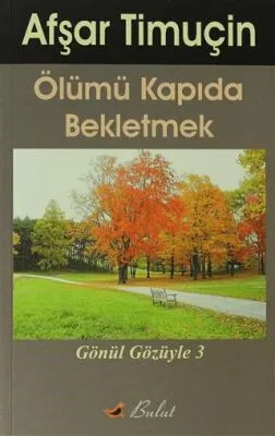 Ölümü Kapıda Bekletmek