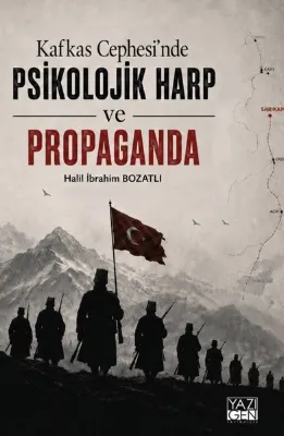 Kafkas Cephesinde Psikolojik Harp ve Propaganda