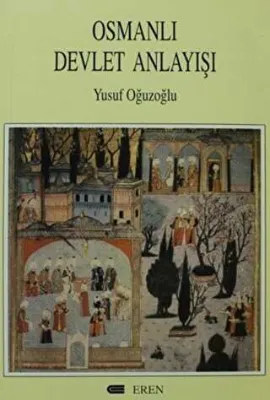 Osmanlı Devlet Anlayışı