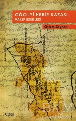 Göçi-yi Kebir Kazası Vakıf Eserleri