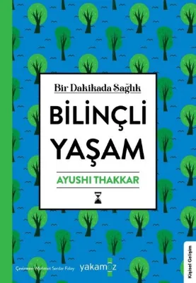 Bilinçli Yaşam - Bir Dakikada Sağlık