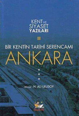 Bir Kentin Tarihi Serencamı Ankara