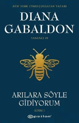 Arılara Söyle Gidiyorum - Kısım 1