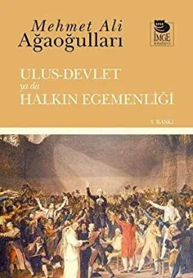 Ulus - Devlet ya da Halkın Egemenliği