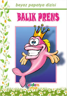 Beyaz Papatya Dizisi - Balık Prens