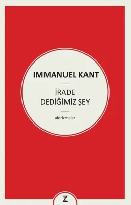 İrade Dediğimiz Şey - Aforizmalar