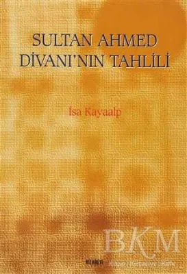Sultan Ahmed Divanı’nın Tahlili
