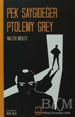 Pek Saygıdeğer Ptolemy Grey