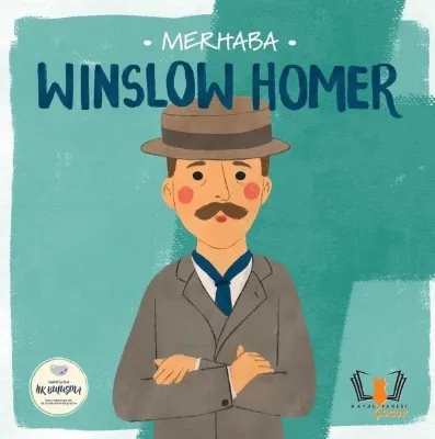 Merhaba Winslow Homer - Sanatçıyla İlk Buluşma