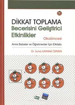 Dikkat Toplama Becerisini Geliştirici Etkinlikler - Okulöncesi
