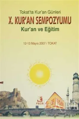 10. Kur’an Sempozyumu - Kur`an ve Eğitim
