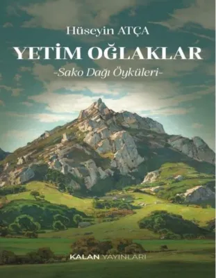 Yetim Oğlaklar - Sako Dağı Öyküleri