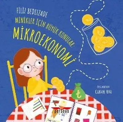 Minikler İçin Büyük Konular: Mikroekonomi