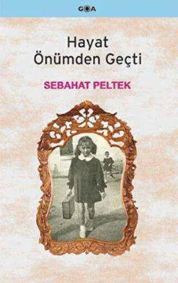 Hayat Önümden Geçti