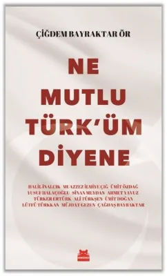 Ne Mutlu Türk'üm Diyene