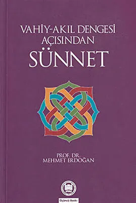 Vahiy-Akıl Dengesi Açısından Sünnet