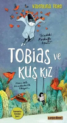 Tobias ve Kuş Kız - Gizem Dolu Bir Arkadaşlık Hikayesi