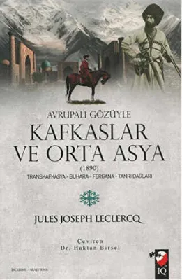 Avrupalı Gözüyle Kafkaslar ve Orta Asya 1890