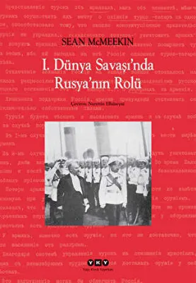 1. Dünya Savaşı’nda Rusya’nın Rolü