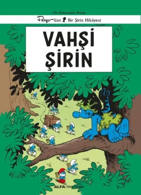 Vahşi Şirin - Peyo'dan Bir Şirin Hikayesi - On Sekizinci Kitap