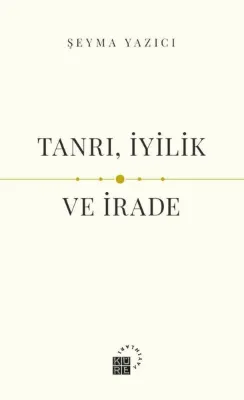 Tanrı İyilik ve İrade