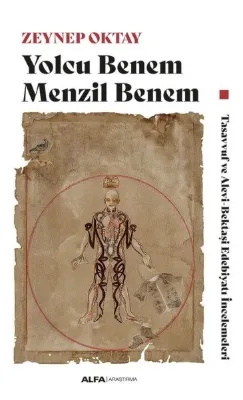 Yolcu Benem Menzil Benem - Tasavvuf ve Alevi - Bektaşi Edebiyatı İncelemeleri