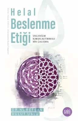 Helal Beslenme Etiği - Veganizm Karşılaştırmalı Bir Çalışma