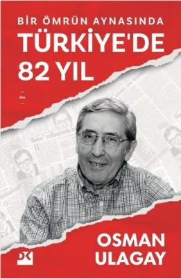 Bir Ömrün Aynasında Türkiye'de 82 Yıl