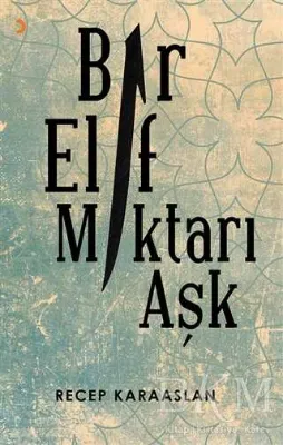 Bir Elif Miktarı Aşk