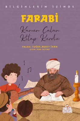 Farabi: Kanun Çalan Kitap Kurdu - Bilginlerin İzinde