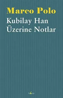 Kubilay Han Üzerine Notlar