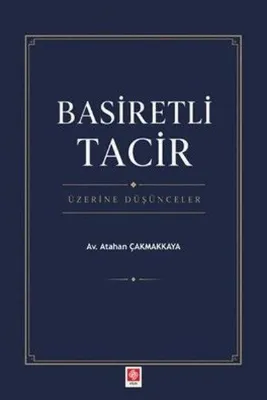 Basiretli Tacir Üzerine Düşünceler
