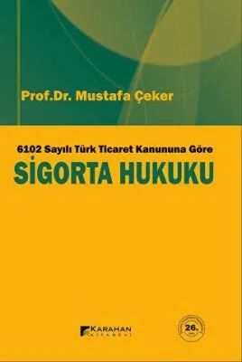 6102 Sayılı Türk Ticaret Kanuna Göre Sigorta Hukuku
