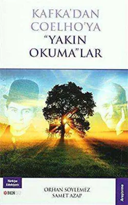Kafka`dan Coelho`ya "Yakın Okuma"lar
