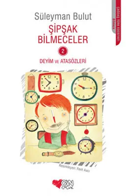 Şipşak Bilmeceler 2 - Deyim ve Atasözleri