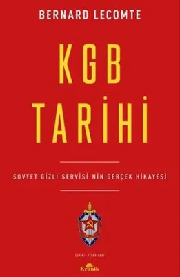 KGB Tarihi - Sovyet Gizli Servisi'nin Gerçek Hikayesi