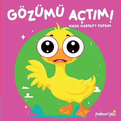 Gözümü Açtım! Nasıl Hareket Ederim?
