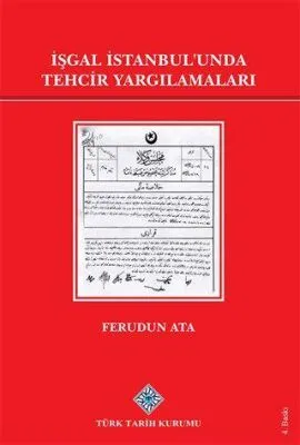 İşgal İstanbul’unda Tehcir Yargılamaları