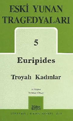Eski Yunan Tragedyaları 5 - Troyalı Kadınlar
