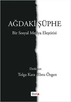 Ağdaki Şüphe - Bir Sosyal Medya Eleştirisi