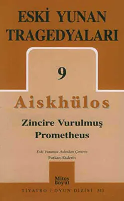 Eski Yunan Tragedyaları 9 - Zincire Vurulmuş Prometheus