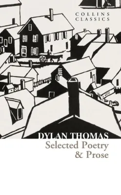 Selected Poetry & Prose - Collins Classics