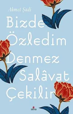 Bizde Özledim Denmez Selavat Çekilir
