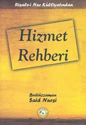 Risale-i Nur Külliyatından - Hizmet Rehberi