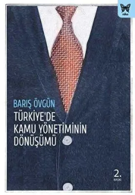 Türkiye`de Kamu Yönetiminin Dönüşümü