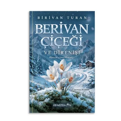 Berivan Çiçeği ve Direnişi