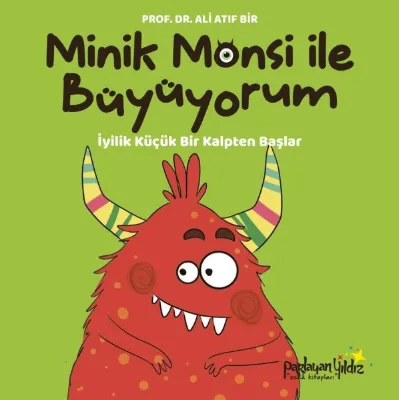 Minik Monsi İle Büyüyorum - İyilik Küçük Bir Kalpten Başlar