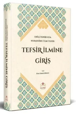 Tefsir İlmine Giriş / Usul-i Tefsir Veya Mukaddime-i İlm-i Tefsir