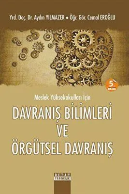 Meslek Yüksekokulları İçin Davranış Bilimleri ve Örgütsel Davranış